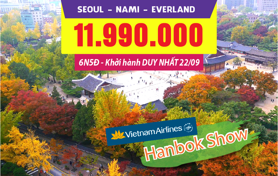 HQ01. (6N5Đ) Bản tình ca mùa thu Seoul | Nami | Everland
