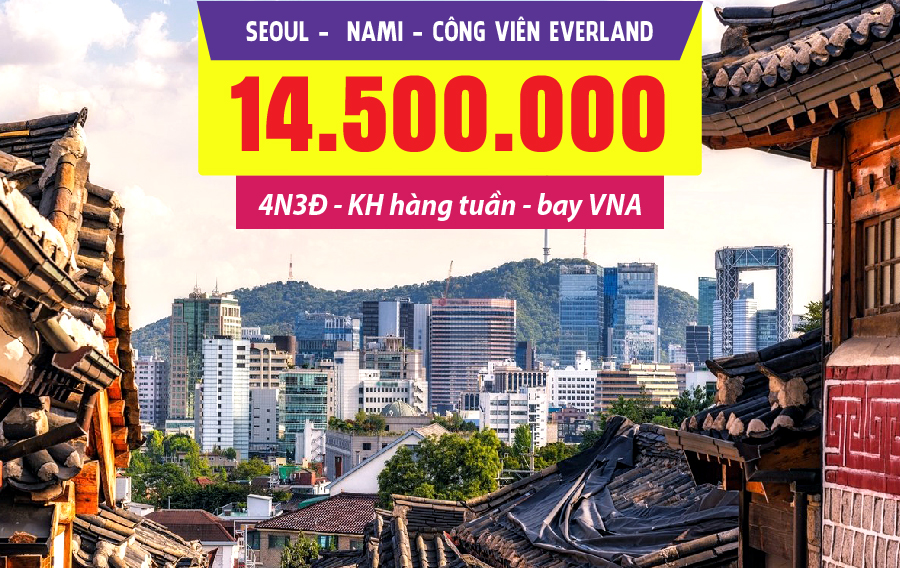 HQ16. (4N3Đ) Seoul | Nami | Công viên Everland