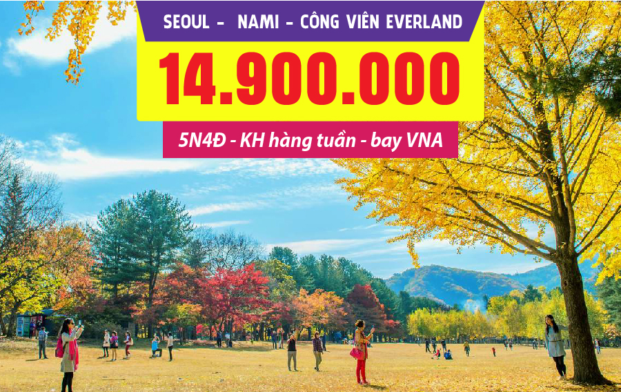 HQ18. (5N4Đ) Seoul | Nami | Công viên Everland
