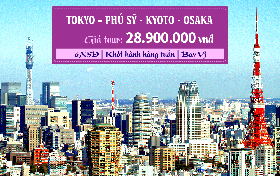 NB19. (6N5Đ) Tokyo | Phú Sĩ | Kyoto | Osaka