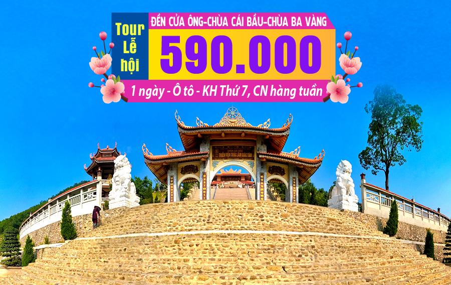 LH05. (1N) Đền Cửa Ông | Chùa Cái Bầu | Chùa Ba Vàng
