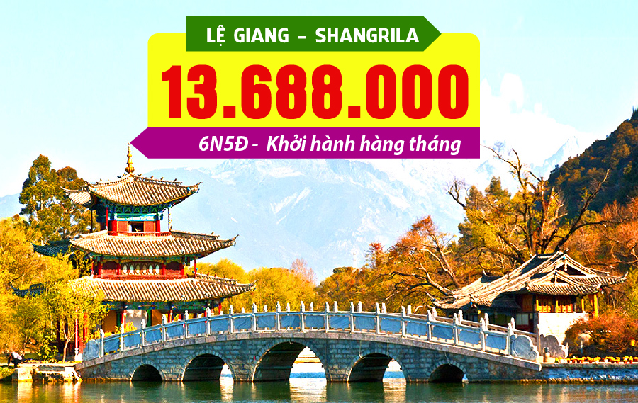 TQ12. (6N5Đ) Lệ Giang | Shangrila