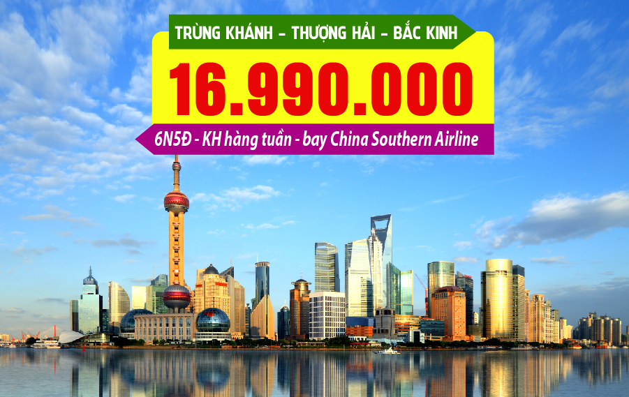 TQ29. (6N5Đ) Trùng Khánh | Thượng Hải | Bắc Kinh