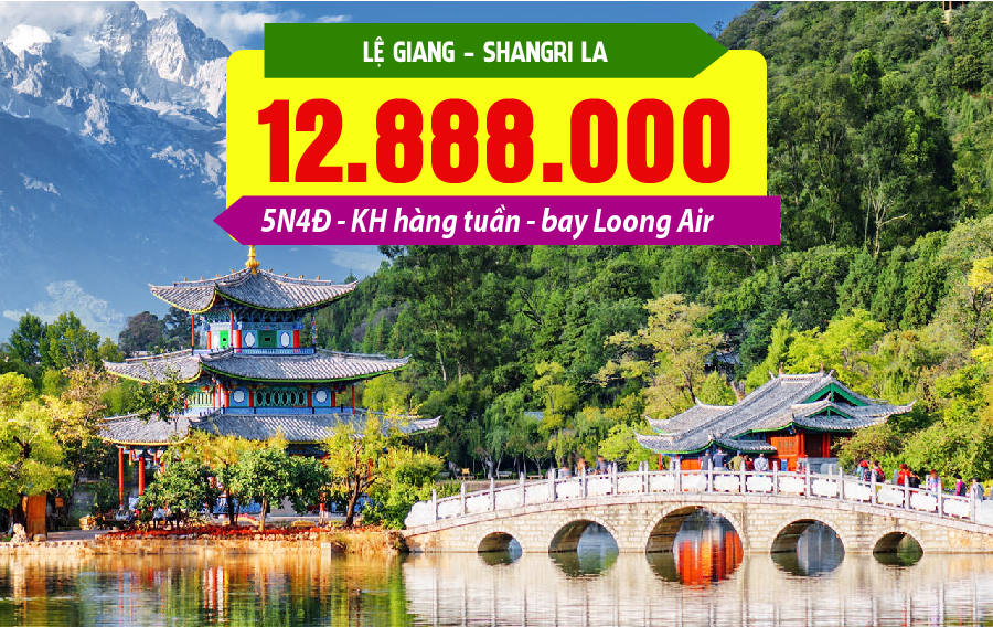 TQ37. (5N4Đ) Hà Nội | Lệ Giang | Shangrila | Lệ Giang | Hà Nội