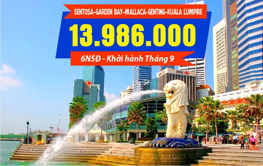 MS03. (6N5Đ) Sentosa | Garden Bay | Malacca | Genting | Kuala Lumpur