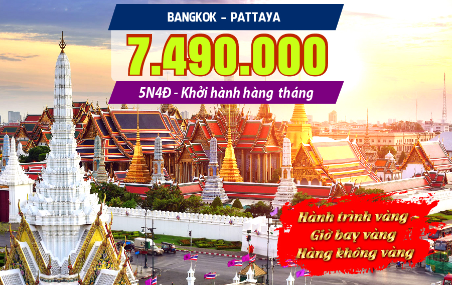 TL02. (5N4Đ) Bangkok | Pattaya Hành trình Vàng