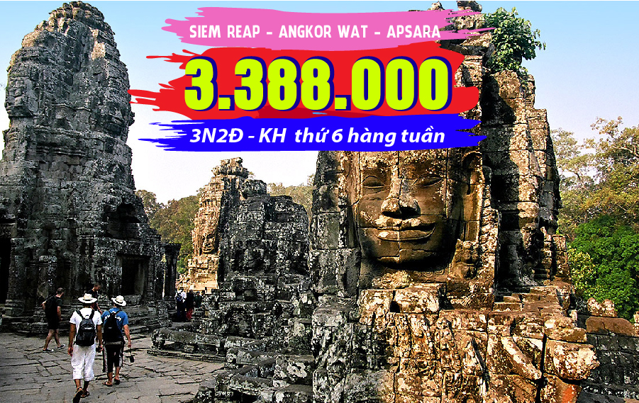 TK05. (3N2Đ) Du lịch Campuchia | Phnom Penh | Siem Reap | Angkor Wat | Apsara